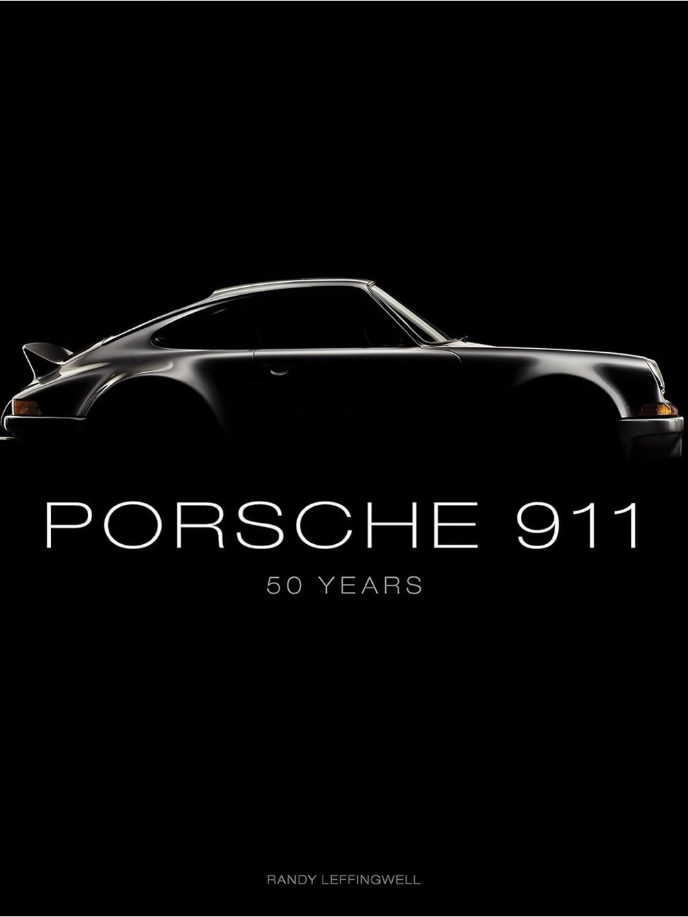 Porsche 911: 50 Years book by Randy Leffingwell
